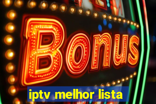 iptv melhor lista